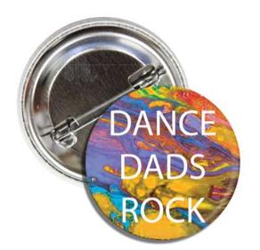 BALLET ROCKS  Dance Dads Rock Button SKU 228